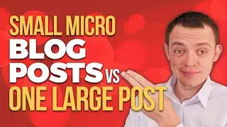 Small Micro Blog Posts vs One Large Blog Post