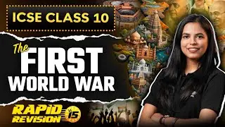 The First World War | Rapid Revision | ICSE Class 10 | History | Preksha Ma'am