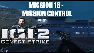 Project I.G.I. 2 - Mission 18 -   Mission Control