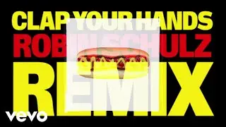 Kungs - Clap Your Hands (Robin Schulz remix)
