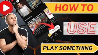 play something | play something youtube | remove play something