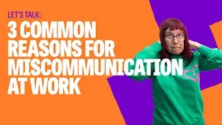 3 common reasons for miscommunication at work