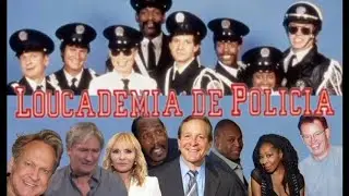 veja Como está o elenco de Loucademia de Polícia 38 anos depois
