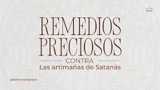 Remedios preciosos contra las artimañas de satanás. | Pr. Rubén Siso