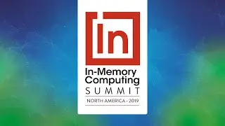 Fitness + In Memory Computing = Getting ahead of the game - IMC Summit North America 2019