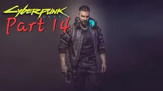 Cyberpunk 2077 Walkthrough Part 14 No Comment