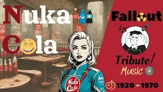 Nuka Cola Song - Lyrics by Fallout Tribute Music