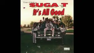 Suga-T - It's All Good - [Full Album]