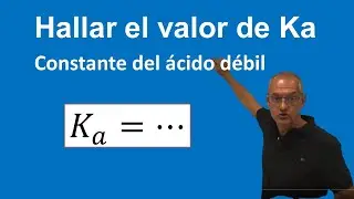 Calcular el valor de Ka (constante de un ácido débil)