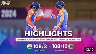 Pakistan women Vs India women Highlights | ACC Women Aisa Cup 2024 | Match 2 | PAK W Vs IND W