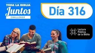 Día 316 | Toda la Biblia Juntos | Iván Vilaseca