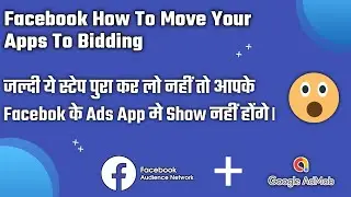 How to Move your Apps to Bidding - Set Up Bidding in Facebook Audience Network with Google Admob