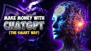 How To Make an INSANE Amount Of Money With ChatGPT in 2023