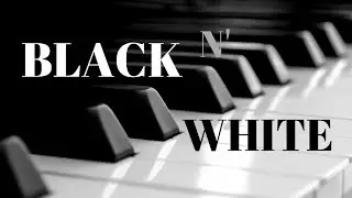 Playlist: (Pianorama) Black n' White by: CMB Music Library