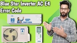 Blue Star Inverter AC E4 Error Code || How To Solve E4 Error Code Blue Star Inverter AC