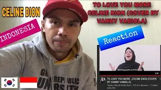 TO LOVE YOU MORE _CELINE DION (COVER BY VANNY VABIOLA) REACTION