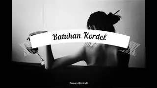 Batuhan Kordel - Sıcak Şarap (Sözleri)