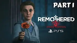 REMOTHERED: BROKEN PORCELAIN Walkthrough Gameplay - Part 1 INTRODUCTION !! (No Commentary)