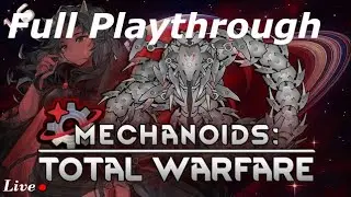Complete Rimworld Playthrough Mechanoids Total War #12