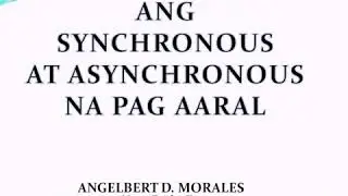 Synchronous and asynchronous learning