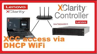 How to accsess XClarity Controller via DHCP WiFi  - Lenovo server