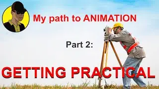 My path to Animation - Part 2: Getting Practical
