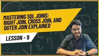 SQL Join Tutorial: Right, Cross, Outer | Lesson 9 |Introduction to SQL
