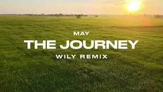 May - The Journey [WiLY REMiX]
