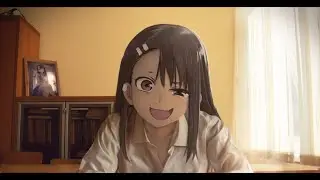 Nagatoro san | AMV