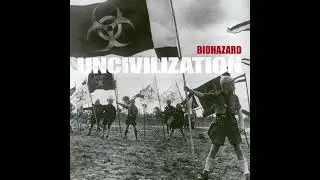 Biohazard - Uncivilization (2001) hardcore | crossover | rapcore | hardcore punk | metal | metalcore