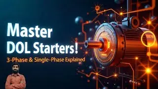 Direct Online Starter for 3-Phase and Single-Phase Motors: A Complete Guide for Students | Practical