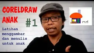 ANAK MUDAH BELAJAR COREL DRAW X3 BASIC UNTUK MENGGAMBAR ( #1 )