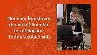 Platerių Kraslavos dvaro biblioteka ir bibliofilas Tadas Vrublevskis