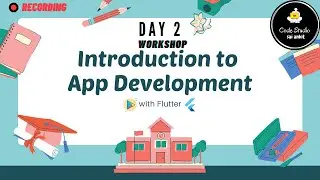 Introduction to App Development using Flutter Workshop | Day 2 | Flutter | Code Studio