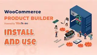 Install and Use - WooCommerce Product Builder