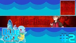 BlueGFX #2 'ChannerRebrand for ChariDanny'