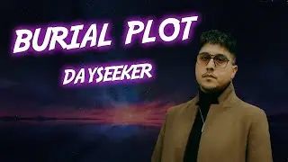 Dayseeker - Burial Plot TRADUZIONE ITA