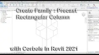 Create Family : Precast-Rectangular Column with Corbels (Tutorial) in Revit 2021