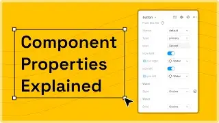 Component Properties Explained