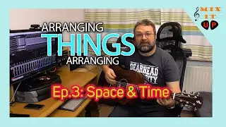 Arranging Things - Ep.3: "Space & Time"