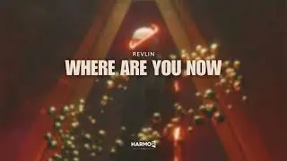 REVLIN - Where Are You Now