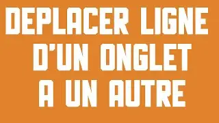 Réponse à des commentaires - Déplacer d'un onglet à un autre (fichier gratuit à télécharger)