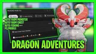 *NEW* Dragon Adventures Script - Auto Farm, Auto Fishing, Auto Feed & More