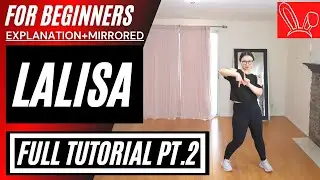 [FULL TUTORIAL] LISA - 'LALISA' DANCE TUTORIAL PT.2 (EXPLANATION+MIRRORED) | lisalovedance兔丽莎