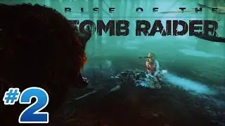 Rise of the Tomb Raider #2: Shoot That Poison Arrow