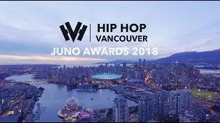 The 2018 Juno Awards (HIP HOP VANCOUVER)
