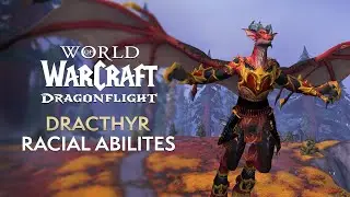 NEW Dracthyr Race RACIAL ABILITIES! In-Game Preview | Dragonflight Alpha