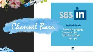 Frekuensi Channel SBS In Di Palapa D