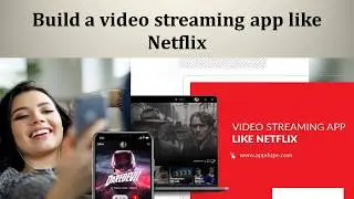 Build a video streaming app like Netflix