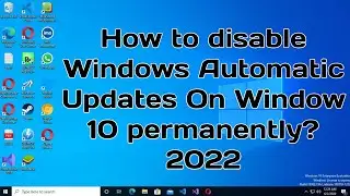 How to Disable Windows Automatic Updates on Windows 10 Permanently (2022)